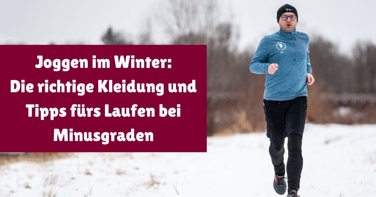 Joggen im Winter – Tipps für das Lauftraining