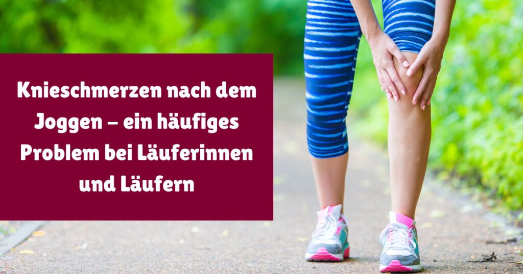 Knieschmerzen nach dem Joggen vermeiden: Was du gegen Läuferknie und andere Beschwerden tun kannst.